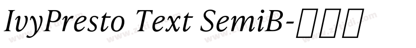 IvyPresto Text SemiB字体转换 IvyPresto Text SemiB字体转换